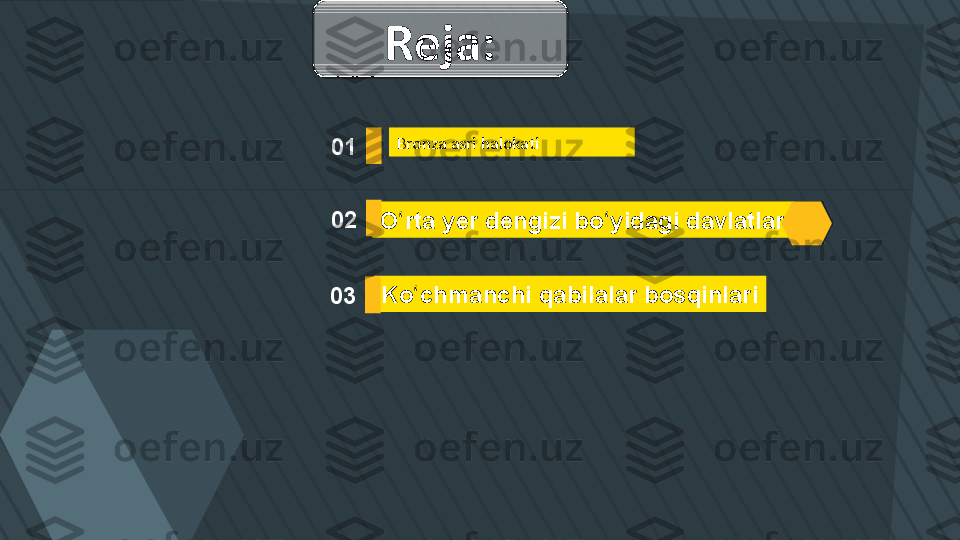 Bronza asri halokati
Ko chmanchi qabilalar bosqinlariʻO rta yer dengizi bo yidagi davlatlar	
ʻ ʻ01
02
03 Reja:  