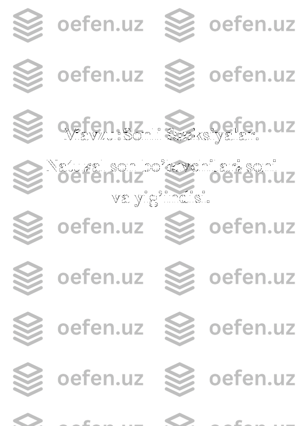 Mavzu:Sonli funksiyalar.
Natural son bo’luvchilari soni
va yig’indisi. 