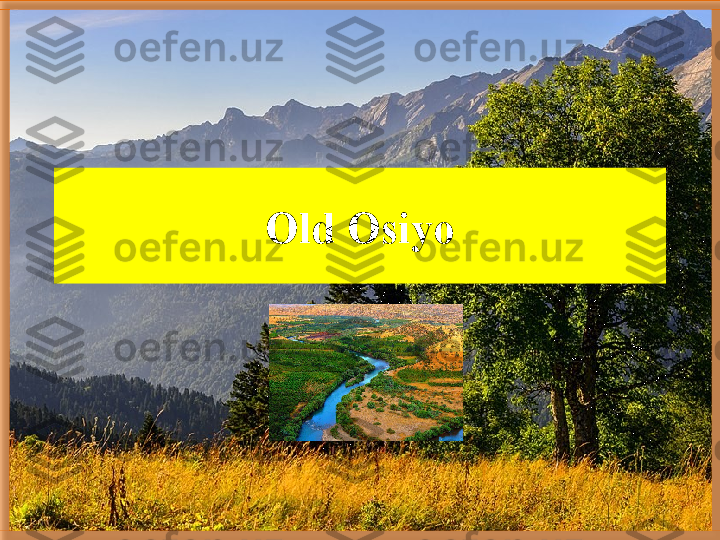 Old Osiyo  