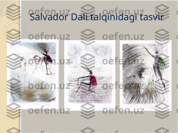 Salvador Dali talqinidagi tasvir       