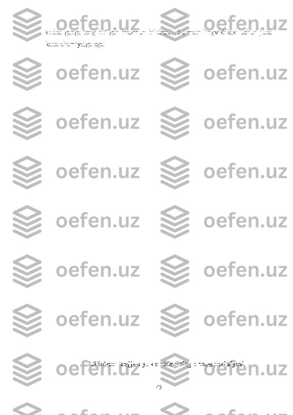 sodda   gapga   teng   bo‘lgan   mazmun   bildiradi.   Bu   matn   lingvistikasi   uchun   juda
katta ahamiyatga ega. 
2.3 So‘roq-taajjub yuklamalarining presuppozitsiyasi
45 