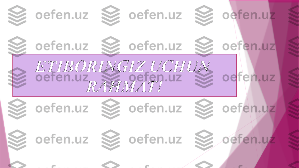 ETIBORINGIZ UCHUN 
RAHMAT!                   