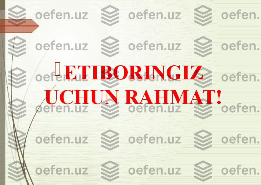 
ETIBORINGIZ 
UCHUN RAHMAT!              