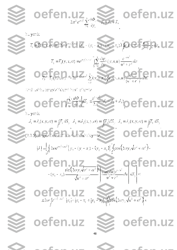 ,
bu yerda
,
Endi ushbu tengsizliklarni hosil qilamiz
,
bu yerda
,  ,  .
(3.2.5) tengsizlikni qo’llab 
  ni baholaymiz:
48 