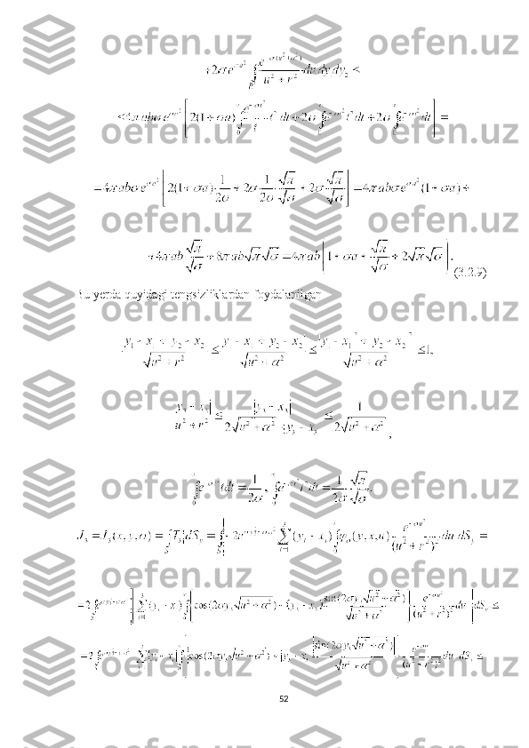 (3.2.9)
Bu yerda quyidagi tengsizliklardan foydalanilgan
,
52 