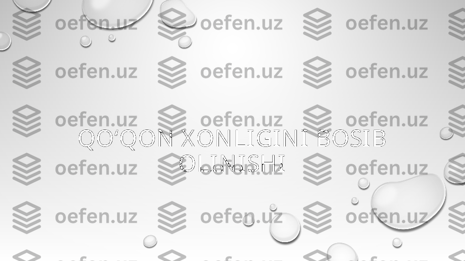 QOʻQON  X ON LIGIN I  BOSIB 
OLIN ISHI 