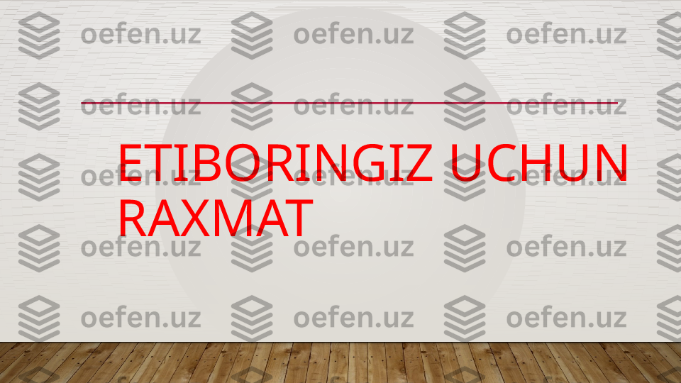 ETIBORINGIZ UCHUN 
RAXMAT   