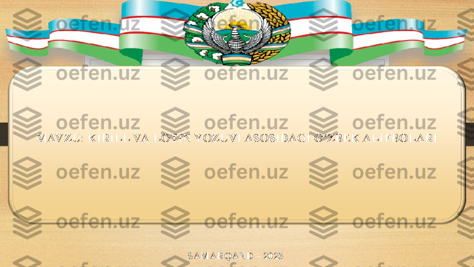 MAV ZU: KIRILL VA LOTIN YOZUVI ASOSIDAGI O‘ZBEK ALIFBOLARI
SAMARQAND  – 2023 