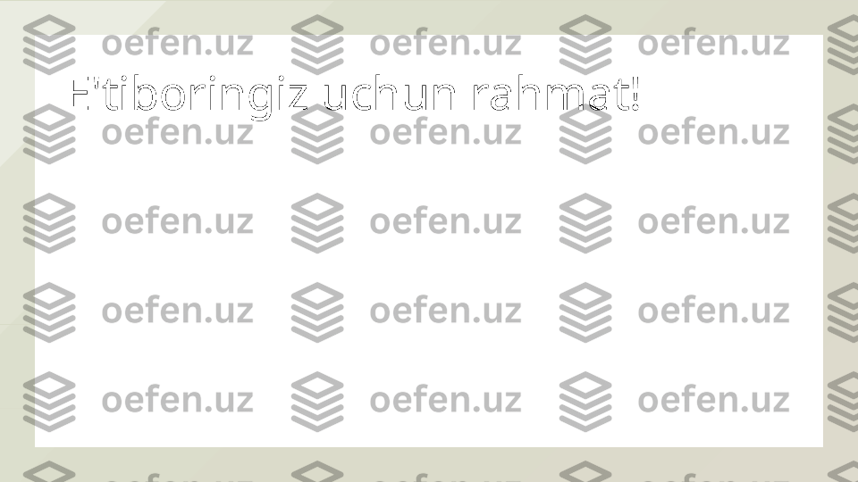 E'tiboringiz uchun rahmat!  