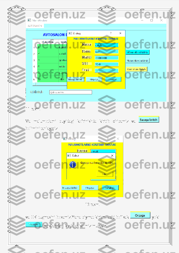 11-rasm.
Va   malumotlarni   quyidagi   ko’rinishda   kiritib   chiqamiz   va  
bolimini tanlaymiz 
12-rasm.
va OK tugmasini  bosamiz.Yana  qiymat  kiritmoqchi  bo’lsak     yoki
 bandlaridan foydalanishimiz mumkin. 