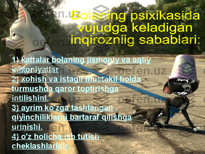 1) kattalar bolaning jismoniy va aqliy 
inikoniyatlar
2) xohish va istagli mustakil holda 
turmushda qaror toptirishga 
intilishini.
3) ayrim ko'zga tashlangan 
qiyinchiliklarni bartaraf qilishga 
urinishi.
4) o'z holicha ish tutish 
cheklashlaridir. 