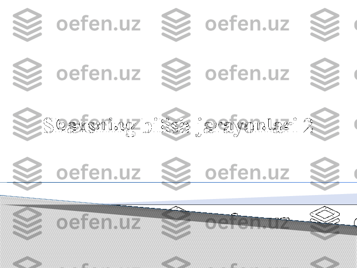 Shaxsning bilish jarayonlari 2      