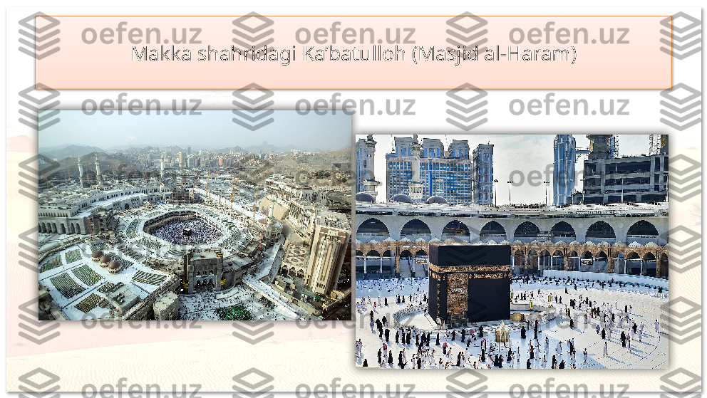 Makka shahridagi Ka’batulloh (Masjid al-Haram)     