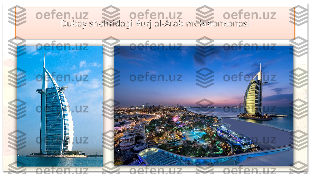 Dubay shahridagi Burj al-Arab mehmonxonasi     