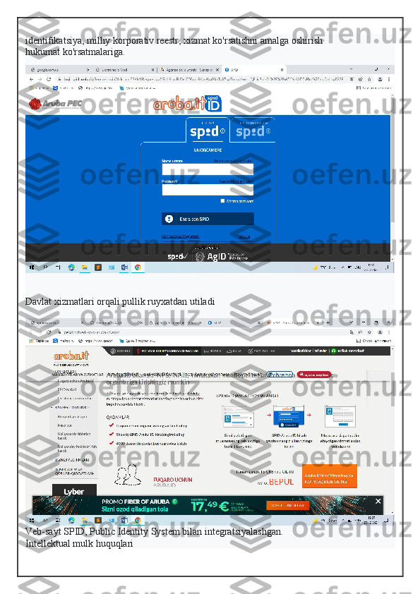 identifikatsiya, milliy korporativ reestr, xizmat ko'rsatishni amalga oshirish
hukumat ko'rsatmalariga.
Davlat xizmatlari orqali pullik ruyxatdan utiladi
Veb-sayt SPID, Public Identity System bilan integratsiyalashgan.
Intellektual mulk huquqlari  