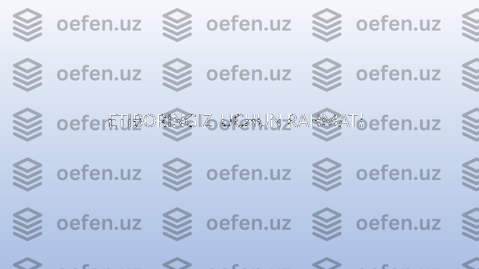 ETIBORINGIZ  UCHUN RAHMAT! 