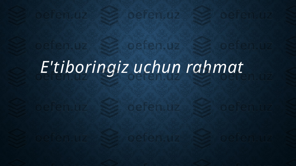 E't iboringiz uchun rahmat 