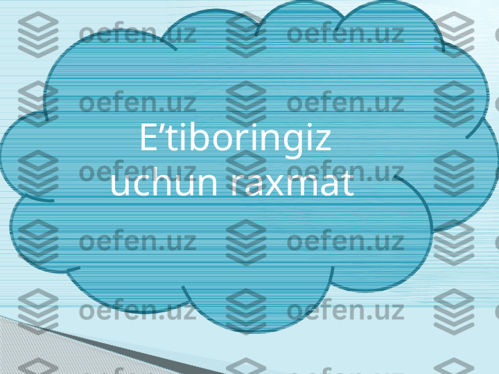   E’tiboringiz 
uchun raxmat     