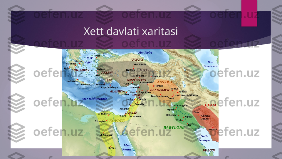                      Xett davlati xaritasi        