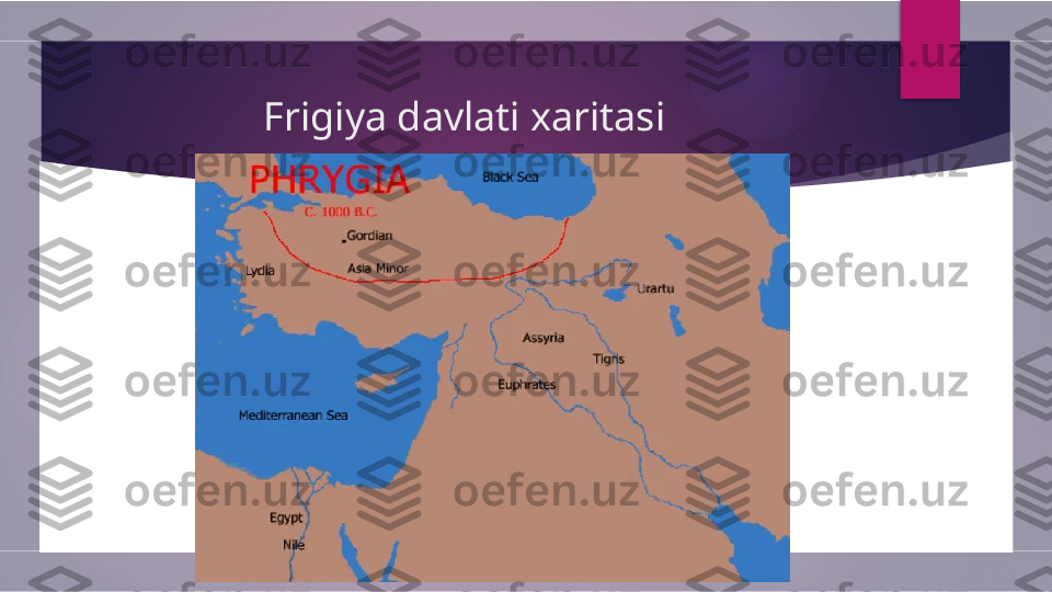                 Frigiya davlati xaritasi        