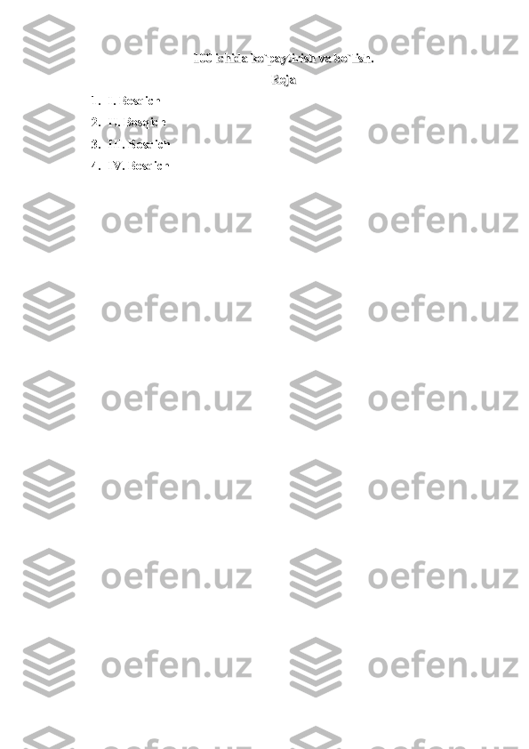 100 ichida ko`paytirish va bo`lish.100 ichida ko`paytirish va bo`lish.
RejaReja
1. I. Bosqich
2. II. Bosqich
3. III. Bosqich
4. IV. Bosqich 