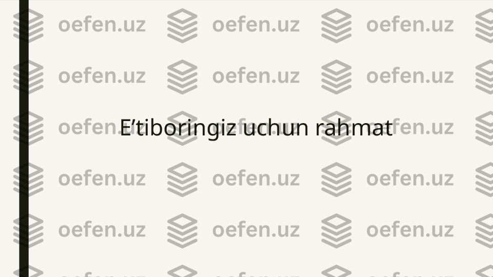 E’tiboringiz uchun rahmat 