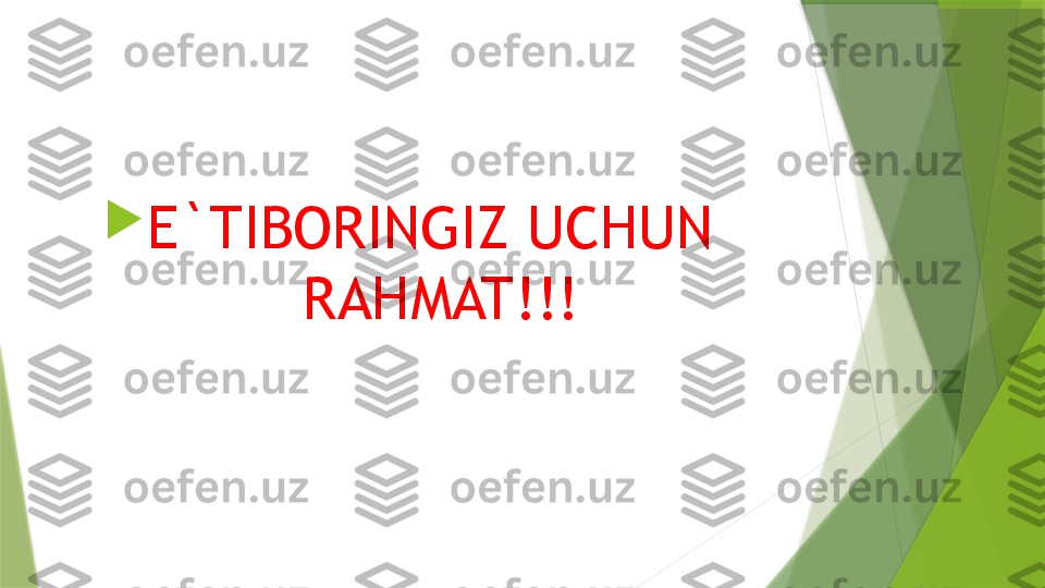 
E`TIBORINGIZ UCHUN   
RAHMAT!!!                 