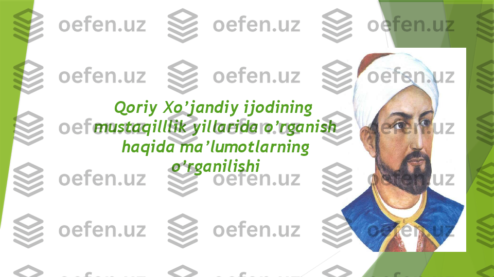 Qoriy Xo’jandiy ijodining  
mustaqilllik yillarida o’rganish 
haqida ma’lumotlarning 
o’rganilishi                 