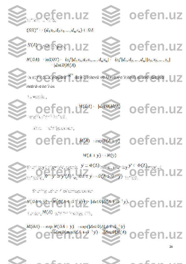 bo’lsin.  U holda
  
    ta’rifi bo’yicha
Eslatma 5.    Λ panjara    da n-o’lchovli va D esa n-o’lchovli xosmas diagnal 
matritsa bo’lsin.
Bu vaqtda , 
Tenglik o’rinli bo’ladi. 
      Isbot.   Ta’rifga asosan,
Shuni qayd qilamizki, agarda     bo’lsa, shunday   mavjud 
bo’ladiki,    va    bo’ladi.
      Shuning uchun 4-eslatmaga asosan
Bundan,    ta’rifini hisobga olib,
26 