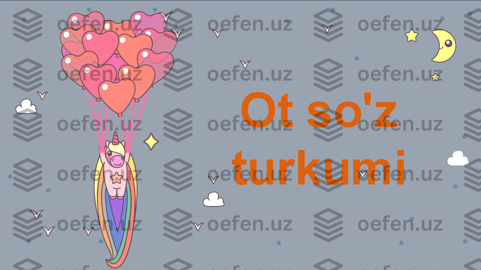 Ot so'z 
turkumi 