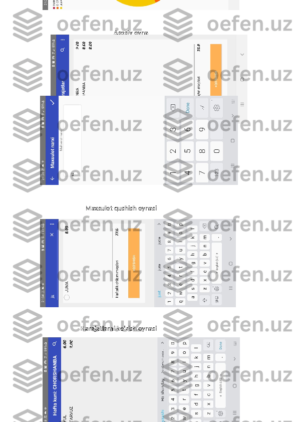                                              Asosiy oyna 
                                      Narx yozish oynasi 
                           Maxsulot qushish oynasi
 
                        Harajatlarni ko’rish oynasi 