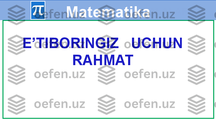 ARALASHMAGA OID MASALALAR
E’TIBORINGIZ   UCHUN 
RAHMATMatematika  