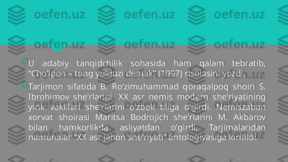 
U  adabiy  tanqidchilik  sohasida  ham  qalam  tebratib, 
“Choʻlpon – tong yulduzi demak” (1997) risolasini yozdi.

Tarjimon  sifatida  B.  Roʻzimuhammad  qoraqalpoq  shoiri  S. 
Ibrohimov  sheʼrlarini,  XX  asr  nemis  modern  sheʼriyatining 
yirik  vakillari  sheʼrlarini  oʻzbek  tiliga  oʻgirdi.  Nemiszabon 
xorvat  shoirasi  Maritsa  Bodrojich  sheʼrlarini  M.  Akbarov 
bilan  hamkorlikda  asliyatdan  oʻgirdi.  Tarjimalaridan 
namunalar “XX asr jahon sheʼriyati” antologiyasiga kiritildi.  