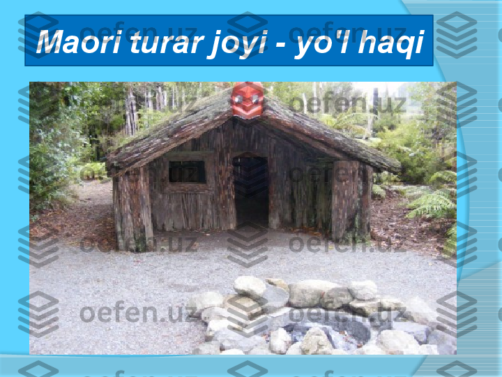 Maori turar joyi - yo'l haqi     