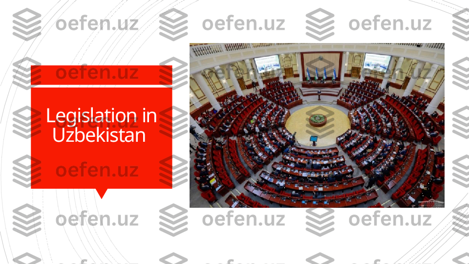 Legislation in 
Uzbekistan                       