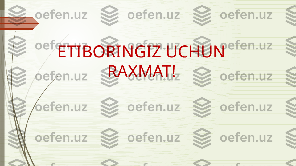 ETIBORINGIZ UCHUN 
RAXMAT!              