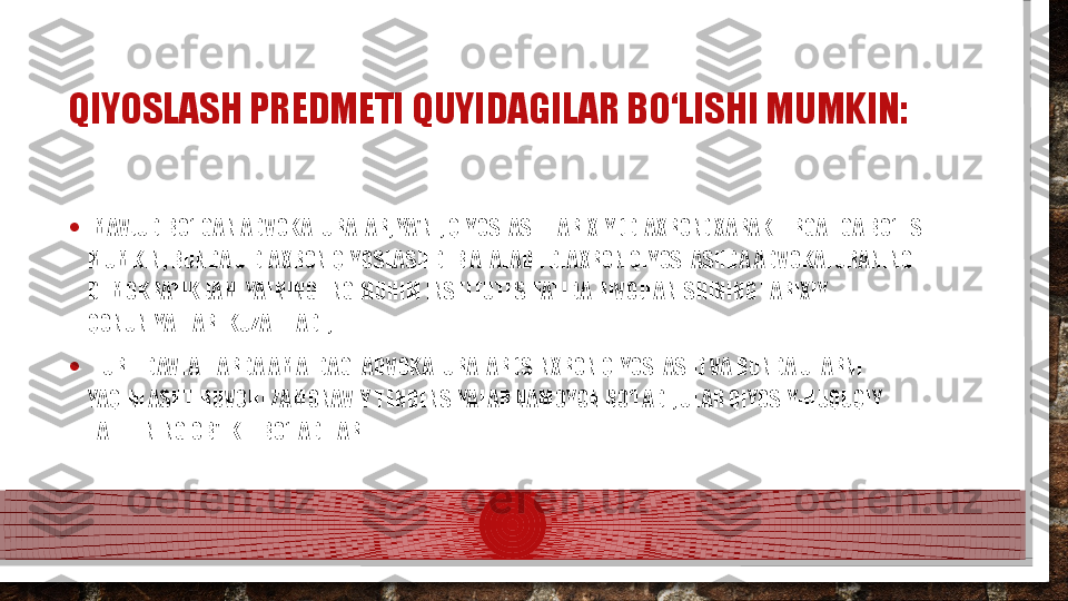 QIYOSLASH PREDMETI QUYIDAGILAR BO‘LISHI MUMKIN: 
•   MAVJUD BO‘LGAN ADVOKATURALAR, YA'NI, QIYOSLASH TARIXIY (DIAXRON) XARAKTERGA EGA BO‘LISHI 
MUMKIN; BUNDA U DIAXRON QIYOSLASH DEB ATALADI. DIAXRON QIYOSLASHDA ADVOKATURANING 
DEMOKRATIK JAMIYATNING ENG MUHIM INSTITUTI SIFATIDA RIVOJLANISHINING TARIXIY 
QONUNIYATLARI KUZATILADI;
•  
 TURLI DAVLATLARDA AMALDAGI ADVOKATURALAR (SINXRON QIYOSLASH) VA BUNDA ULARNI 
YAQINLASHTIRUVCHI ZAMONAVIY TENDENSIYALAR NAMOYON BO‘LADI, ULAR QIYOSIY-HUQUQIY 
TAHLILNING OB'EKTI BO‘LADILAR.  