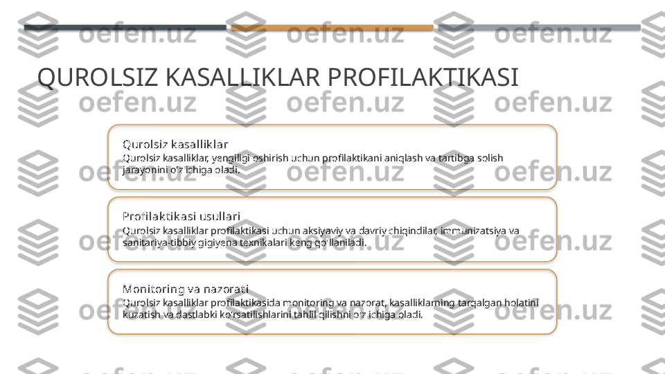 QUROLSIZ KASALLIKLAR PROFILAKTIKASI
Qurolsiz k asal lik l ar
Qurolsiz kasalliklar, yengiligi oshirish uchun profilaktikani aniqlash va tartibga solish 
jarayonini o'z ichiga oladi.
Profi lak t ik asi usullari
Qurolsiz kasalliklar profilaktikasi uchun aksiyaviy va davriy chiqindilar, immunizatsiya va 
sanitariya-tibbiy gigiyena texnikalari keng qo'llaniladi.
Monit oring v a nazorat i
Qurolsiz kasalliklar profilaktikasida monitoring va nazorat, kasalliklarning tarqalgan holatini 
kuzatish va dastlabki ko'rsatilishlarini tahlil qilishni o'z ichiga oladi.       