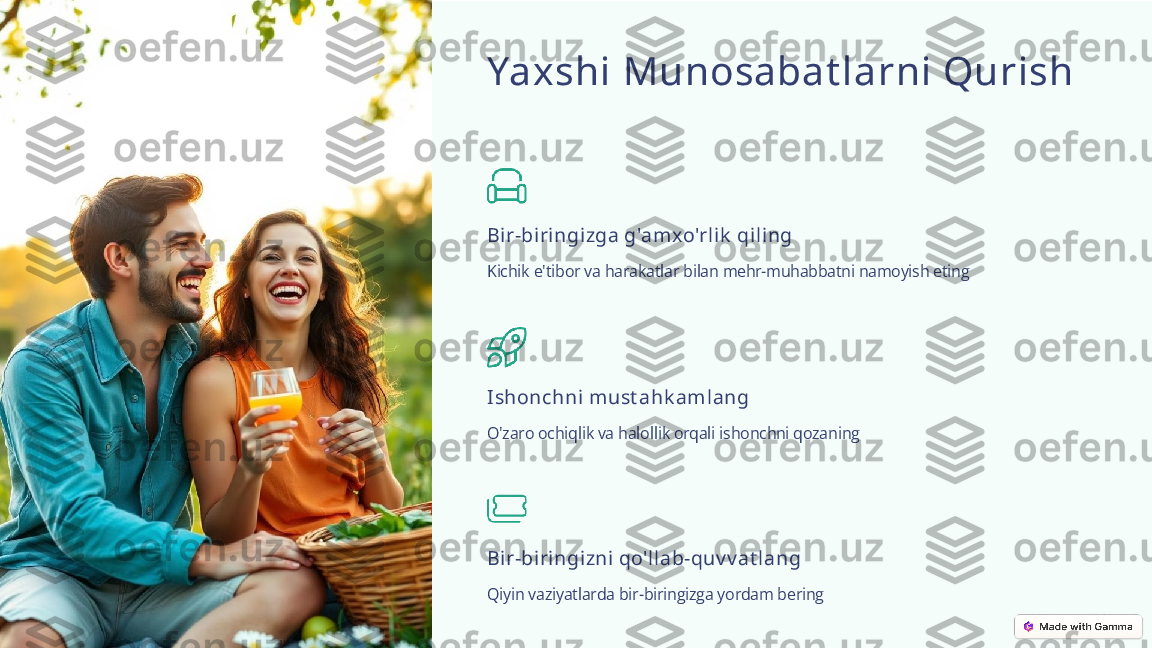 Yaxshi Munosabat larni Qurish
Bir-biringizga g'amxo'rlik  qiling
Kichik e'tibor va harakatlar bilan mehr-muhabbatni namoyish eting
Ishonchni must ahk amlang
O'zaro ochiqlik va halollik orqali ishonchni qozaning
Bir-biringizni qo'llab-quv v at lang
Qiyin vaziyatlarda bir-biringizga yordam bering 