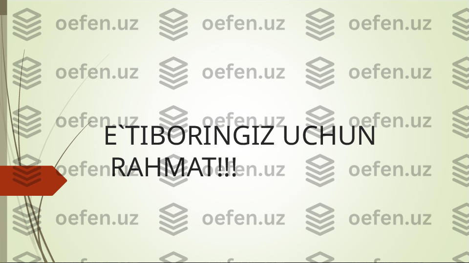 E`TIBORINGIZ UCHUN          
 RAHMAT!!!             