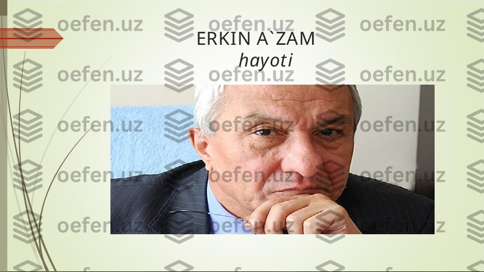                     ERKIN  A` ZAM
                             hay ot i             