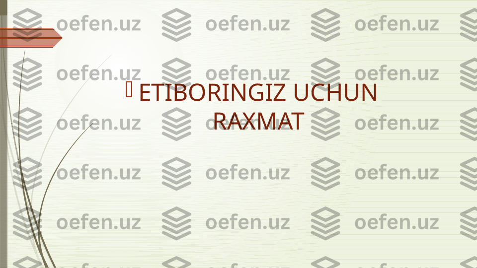 
ETIBORINGIZ UCHUN 
RAXMAT              