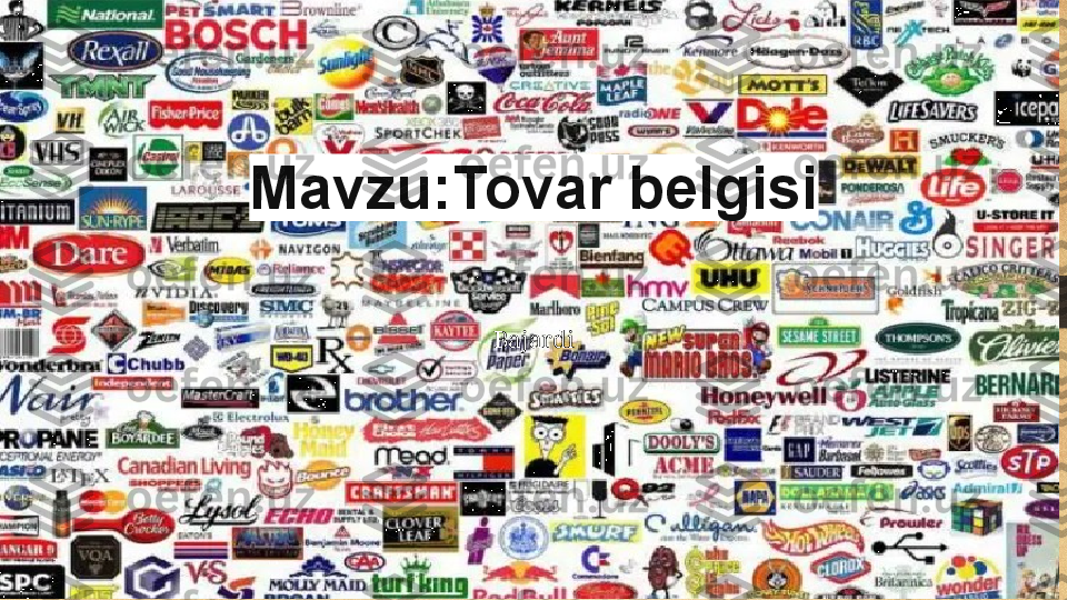 Mavzu:Tovar belgisi
Bajardi 