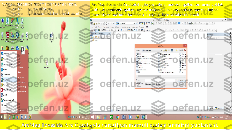 •
ArsGIS dasturiga raqamli xaritalarni kiritish. 

arc map oynasi ochiladi: 

arc map oynasidan redakor paneli ochilib  ArcMap ilovasida   Arc Catalog da yaratilgan mavzuli qatlamlarimizni yuklab 
olib usha mavzuli qatlamlarimiz ustida ishlash imkoniyati mavjud buladi 
-yaratilgan ma'lumotlar bazasi quyidagi ko'rinishda yuklanadi  .
                ArcMap ilovasida  Arc Catalog da yaratilgan mavzuli qatlamlarimizni yuklanishi. 