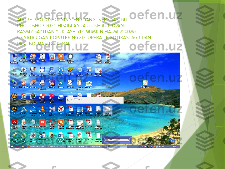 ADOBE PHOTOSHOPNING ENG YANGI VERSIYASI BU
PHOTOSHOP 2021 HISOBLANDADI USHBU ILOVANI
RASMIY SAYTDAN YUKLASHIYIZ MUMKIN HAJMI 2500MB
ORNATADIGAN KOPUTERINGGIZ OPERATIF XOTIRASI 6GB DAN
PAST BOLMASLIGI KERAK                  