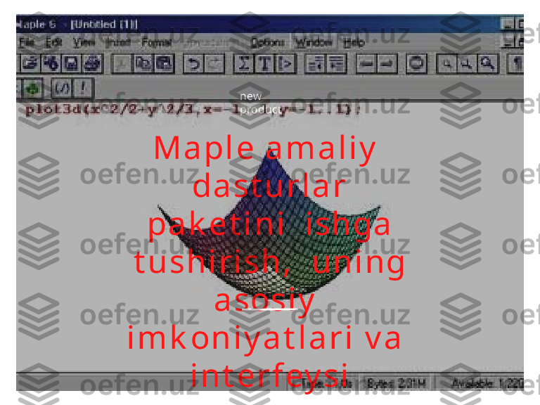n e w  
p r o du c t
M a pl e   a m a l i y    
da st u r l a r  
pa k e t i n i     i sh ga  
t u sh i r i sh ,    u n i n g 
a sosi y    
i m k on i y a t l a r i   v a    
i n t e r f ey si 