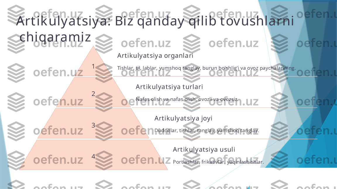 Art ik uly at siy a: Biz qanday  qilib t ov ushlarni
  chiqaramiz
1 Art ik uly at siy a organlari
Tishlar, til, lablar, yumshoq tanglay, burun bo'shlig'i va ovoz paychalarining.
2 Art ik uly at siy a t urlari
Nafas olish va nafas olish, ovozli va ovozsiz.
3 Art ik uly at siy a joy i
Dudoqlar, tishlar, tanglay, yumshoq tanglay.
4 Art ik uly at siy a usuli
Portlashlar, frikativlar, yaqinlashishlar.                   