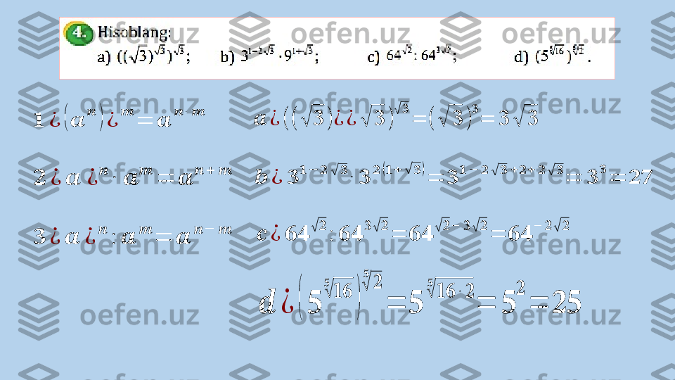 ??????	¿	(??????	
??????	
)	¿	
??????	
=	??????	
??????	∙??????	
??????	¿	(	(	√	??????	)	¿	¿	√	??????	)	
√	??????	
=	(	√	??????	)	
??????	
=	??????	√	??????	
??????	¿	??????	¿	
??????	
∙	??????	
??????	
=	??????	
??????	+	??????	
??????	¿	??????	
??????	−	??????	√	??????	
∙	??????	
??????	(??????	+	√	??????	)
=	??????	
??????	−	??????	√	??????	+	??????	+	??????	√	??????	
=	??????	
??????	
=	????????????	
??????	¿	??????	¿	
??????	
:	??????	
??????	
=	??????	
??????	−	???????????? ¿ ????????????	√ ??????
: ???????????? ??????	√ ??????
= ????????????	√ ?????? − ??????	√ ??????
= ???????????? − ??????	√ ??????	
??????	¿	(	??????	
??????
√	????????????	
)	
??????
√	??????	
=	??????	
??????
√	????????????	∙	??????	
=	??????	
??????	
=	???????????? 