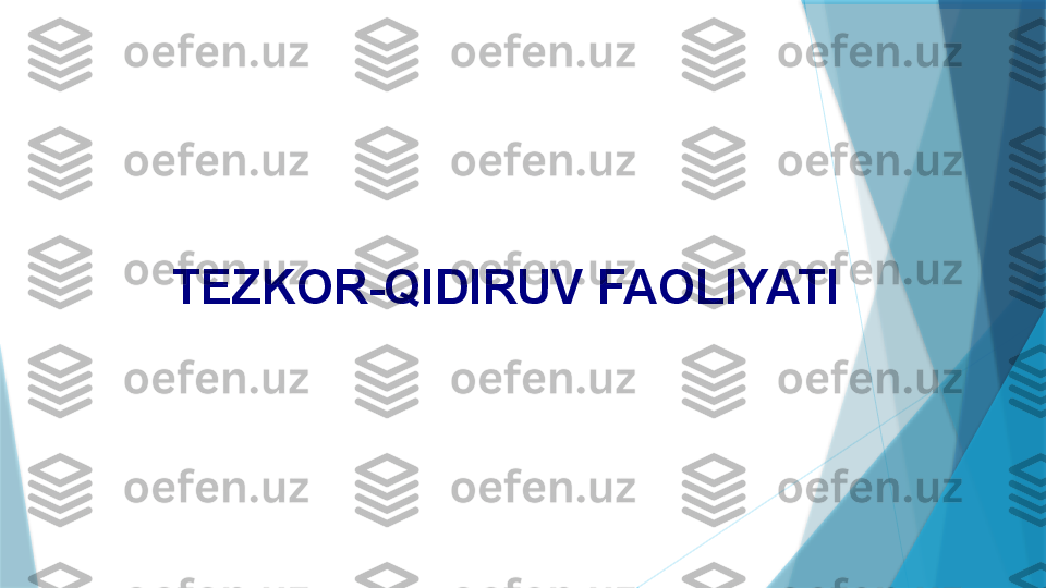 TEZKOR-QIDIRUV FAOLIYATI                   