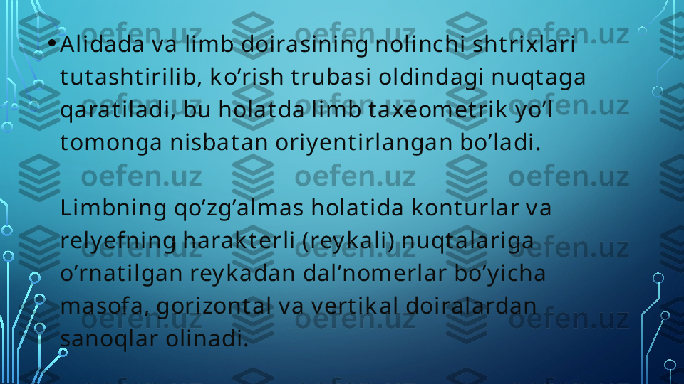 • Alidada v a limb doirasining nolinchi sht rixlari 
t ut asht irilib, k o’rish t rubasi oldindagi nuqt aga 
qarat iladi, bu holat da limb t axeomet rik  y o’l 
t omonga nisbat an oriy ent irlangan bo’ladi.
Limbning qo’zg’almas holat ida k ont urlar v a 
rely efning harak t erli (rey k ali) nuqt alariga 
o’rnat ilgan rey k adan dal’nomerlar bo’y icha 
masofa, gorizont al v a v ert ik al doiralardan 
sanoqlar olinadi.  